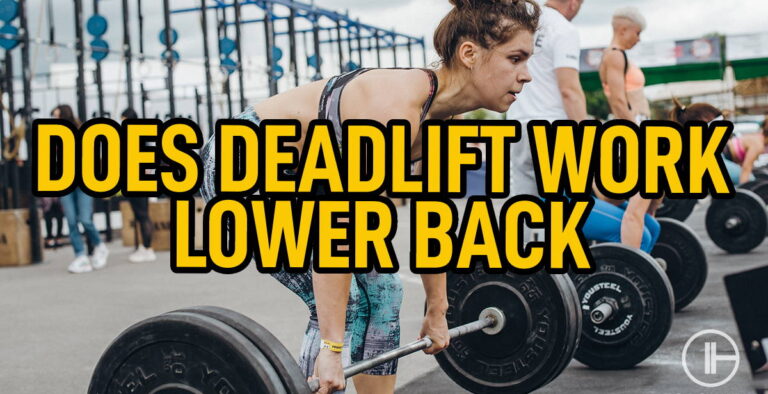 Does Deadlift Work Lower Back?