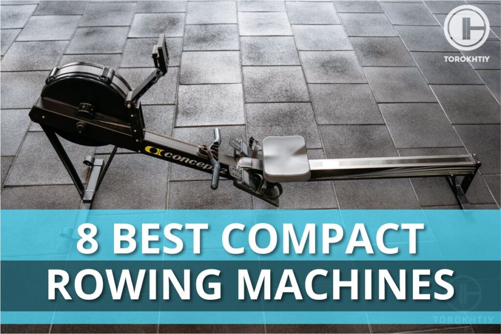 8 Best Compact Rowing Machines in 2023