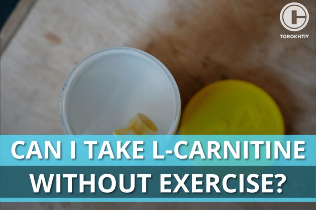 Can I Take L-Carnitine Without Exercise