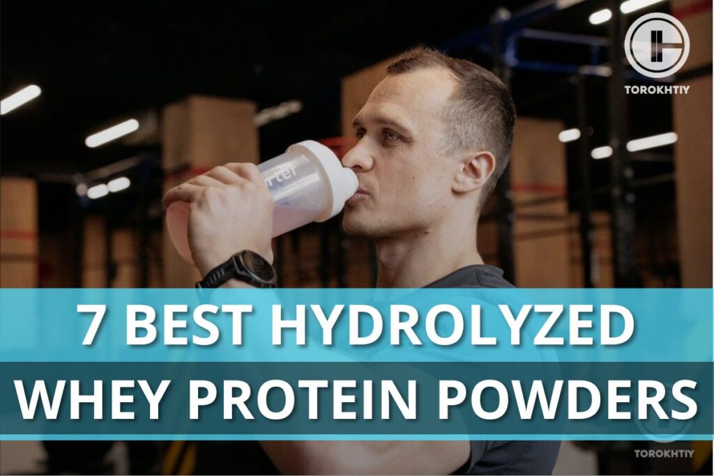 Best Hydrolyzed Whey Protein Powders