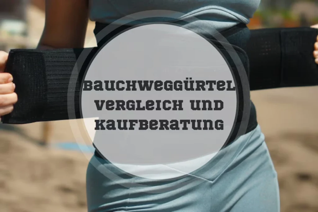 Bauchweggürtel Vergleich und Kaufberatung