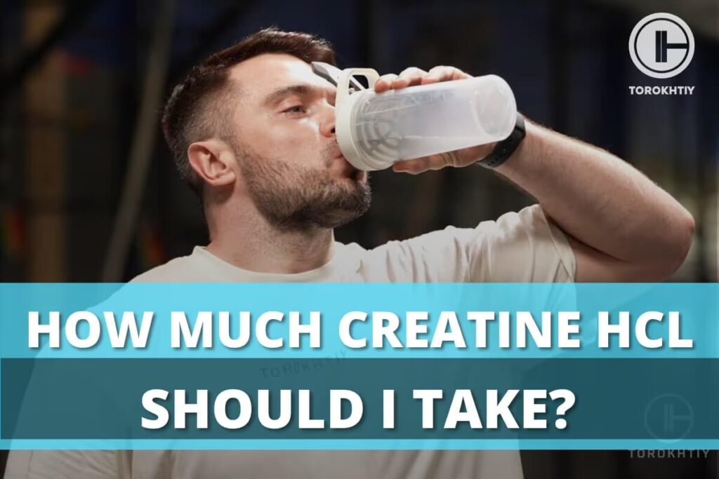 How Much Creatine HCl Should I Take