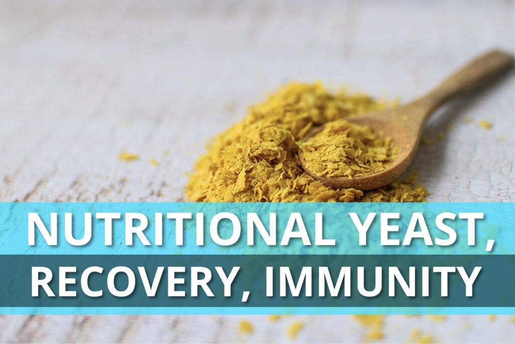 Nutritional yeast, recovery, immunity