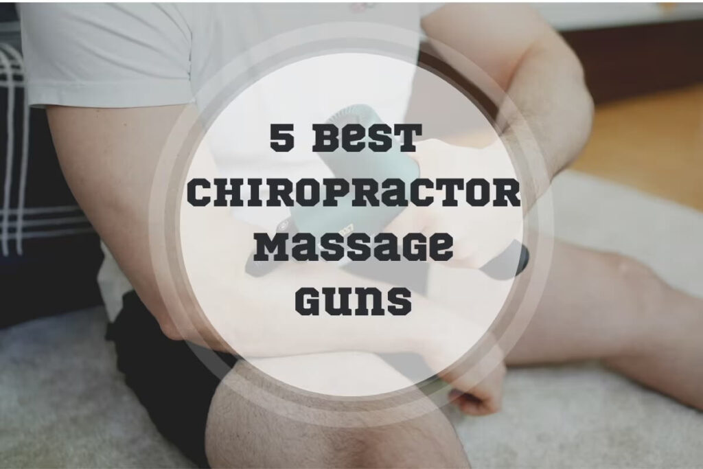 Best Chiropractor Massage Guns