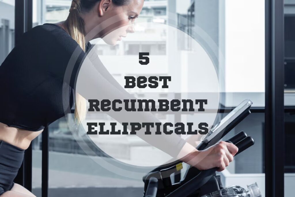 best recumbent ellipticals
