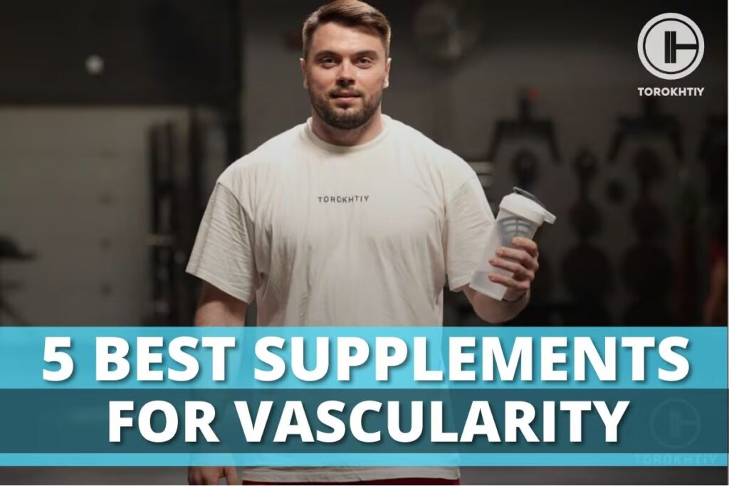 best supplements for vascularity