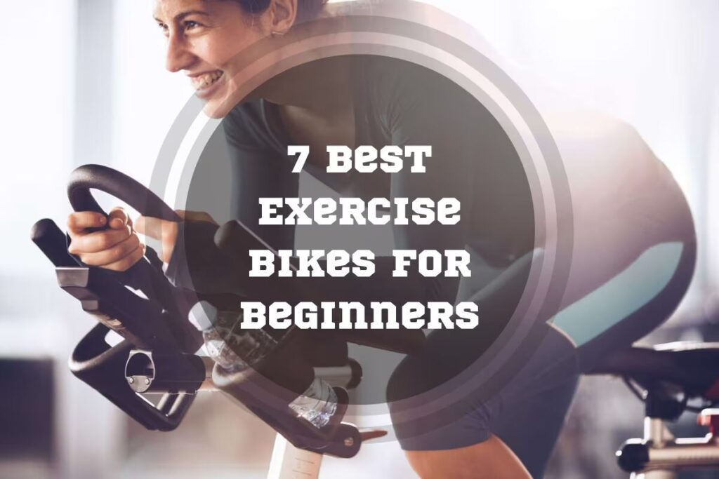 7 Best Exercise Bikes For Beginners in 2024