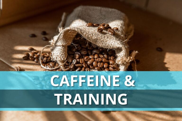 Caffeine & Training