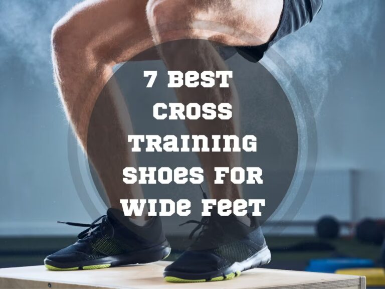 7 Best Cross Training Shoes For Wide Feet In [Year]