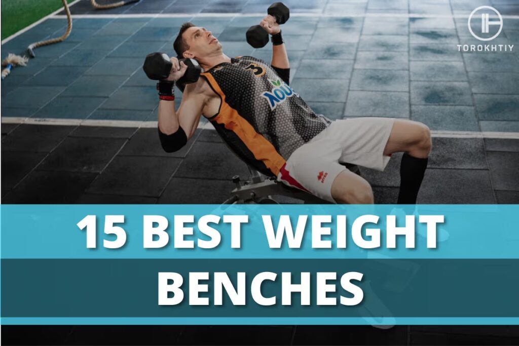 Torokhtiy 15 Best Weight Benches