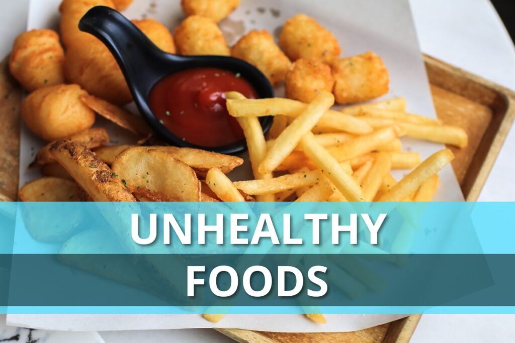 Unhealthy Foods