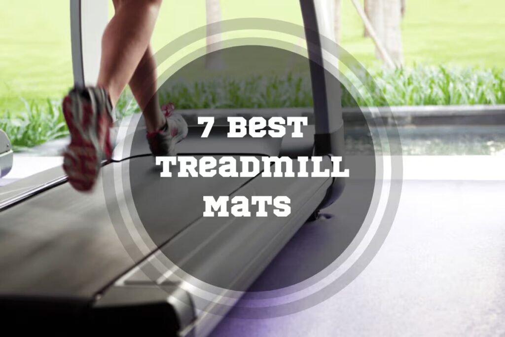 7 best treadmill mats