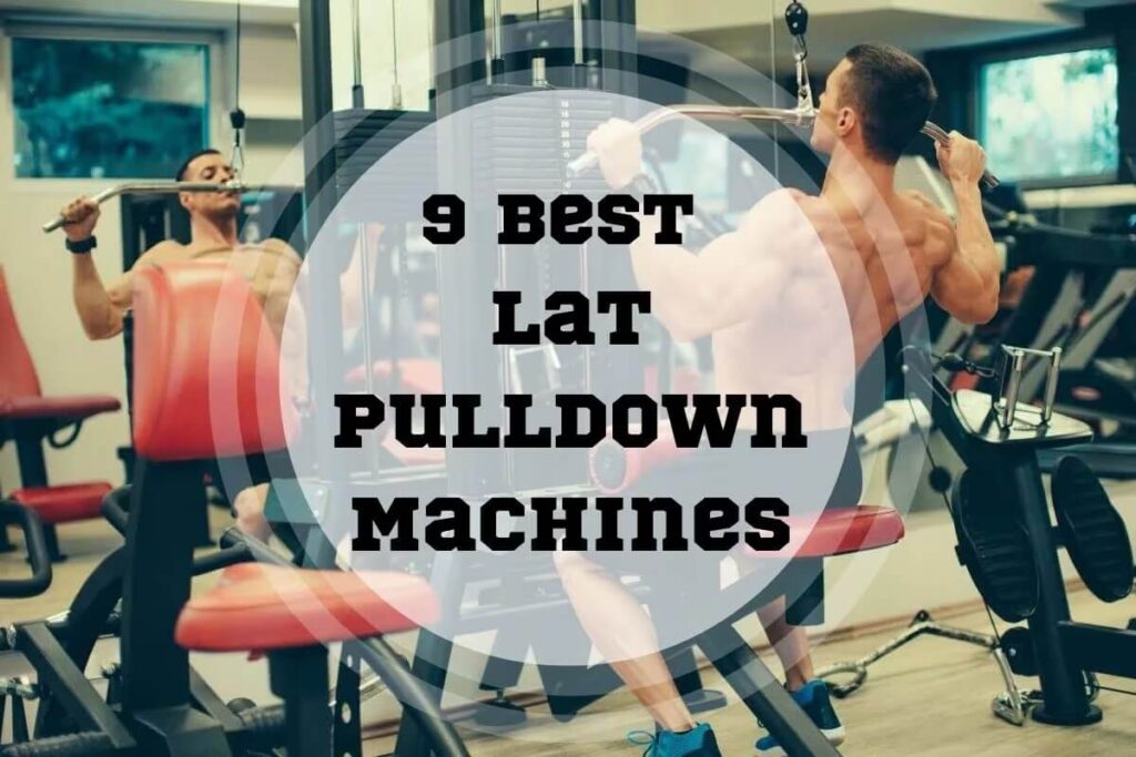 Best Lat Pulldown Machines