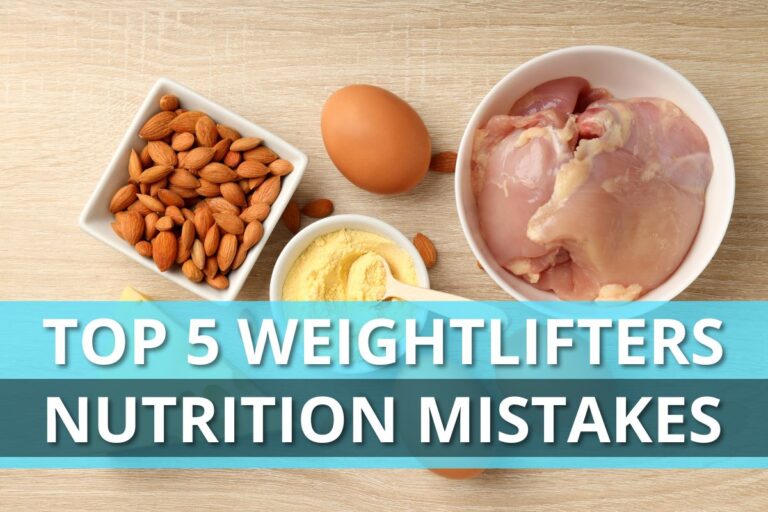 Top 5 Weightlifters Nutrition Mistakes