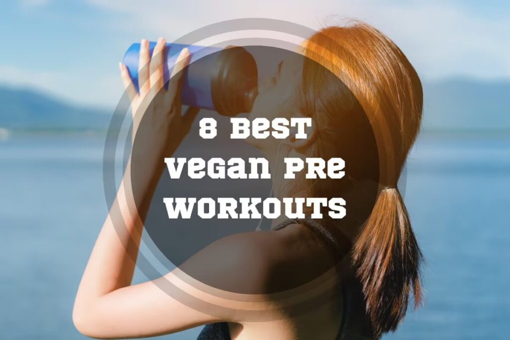 Best Vegan Pre Workouts